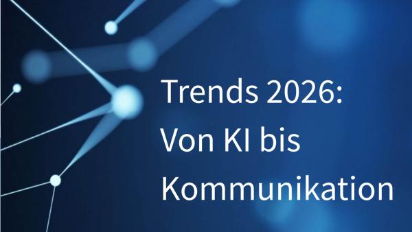 Abstraktes blaues Netzwerk mit verbundenen Punkten und Linien, darüber der Text: ‚Trends 2026: Von KI bis Kommunikation‘.